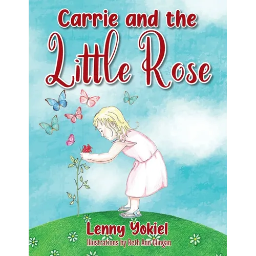 Carrie and the Little Rose