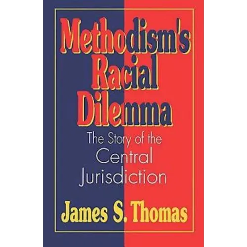 Methodisms Racial Dilemma