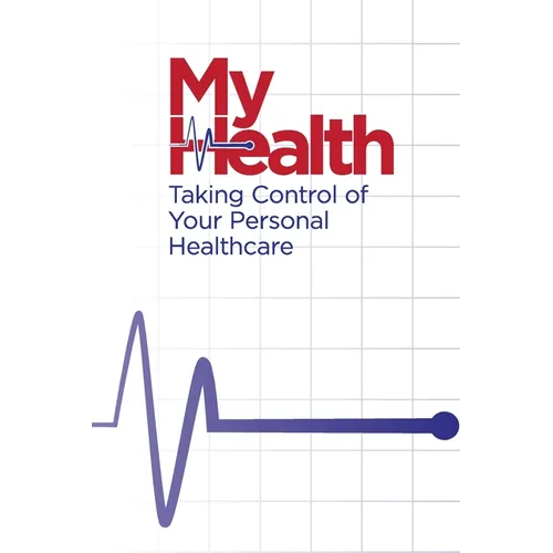 My Health: Taking Control of Your Personal Healthcare
