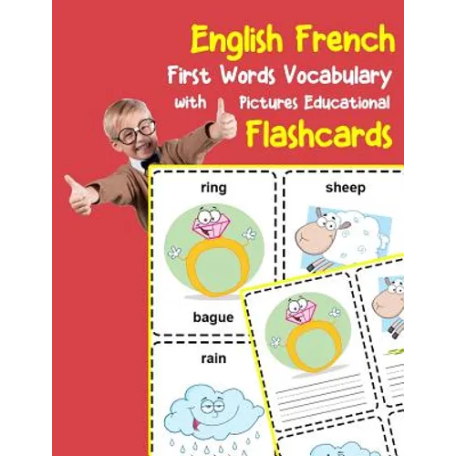 English French First Words Vocabulary with Pictures Educational Flashcards: Fun flash cards for infants babies baby child preschool kindergarten toddl