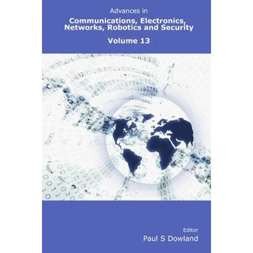 Advances in Communications, Electronics, Networks, Robotics and Security Volume 13