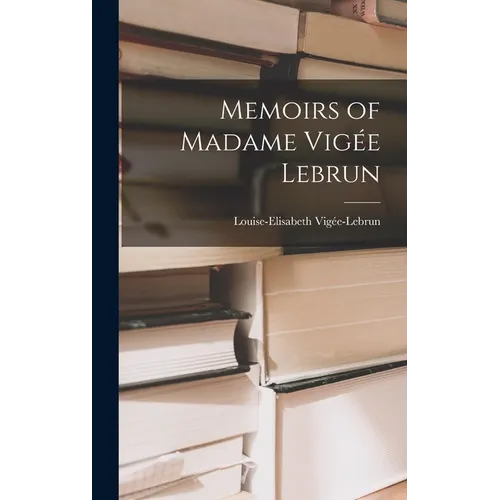 Memoirs of Madame Vig馥 Lebrun