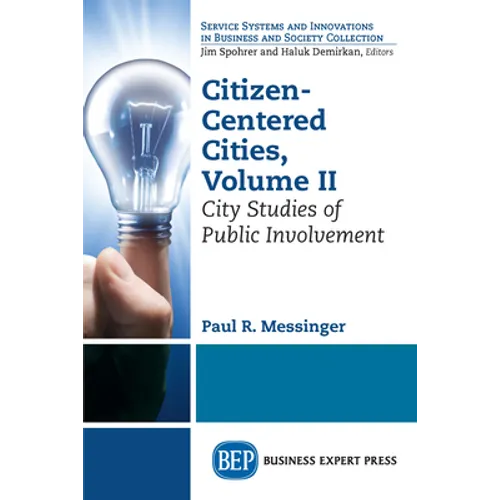 Citizen-Centered Cities, Volume II: City Studies of Public Involvement