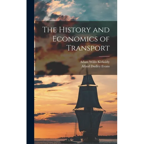 The History and Economics of Transport