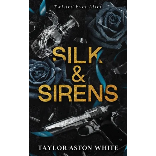 Silk and Sirens: A dark contemporary romance inspired by The Little Mermaid