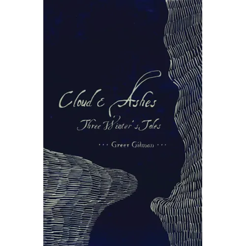 Cloud & Ashes: Three Winter's Tales