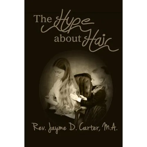 The Hype About Hair