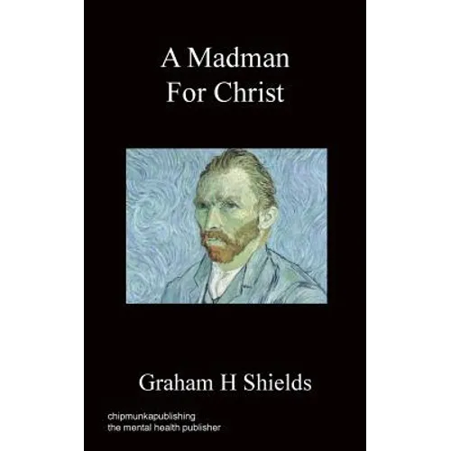 A Madman for Christ