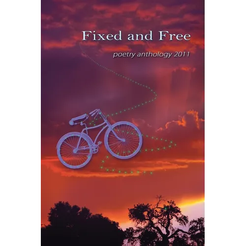 Fixed and Free: poetry anthology 2011