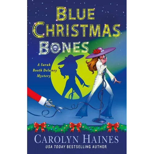 Blue Christmas Bones: A Sarah Booth Delaney Mystery