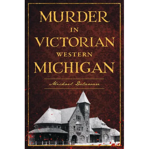 Murder in Victorian Western Michigan