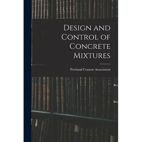 Design and Control of Concrete Mixtures