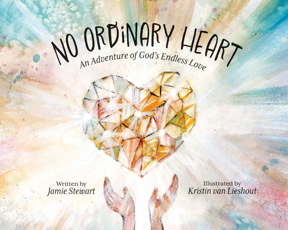 No Ordinary Heart: An Adventure of God's Endless Love Book