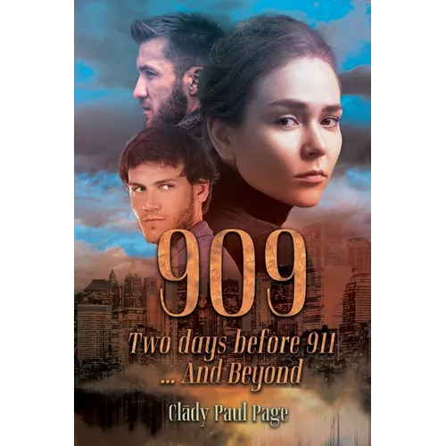 909 Two days before 911...And Beyond