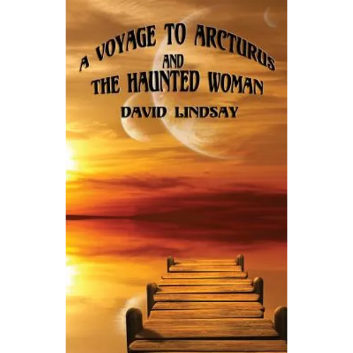 A Voyage to Arcturus and the Haunted Woman