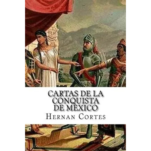 Cartas de la conquista de Mexico