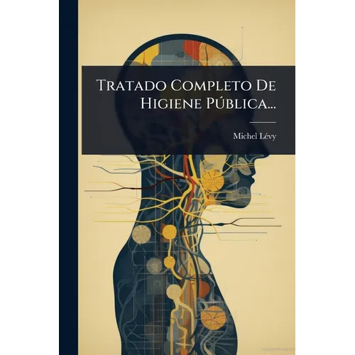Tratado Completo De Higiene Pðblica...