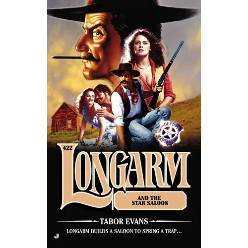 Longarm 422: Longarm and the Star Saloon