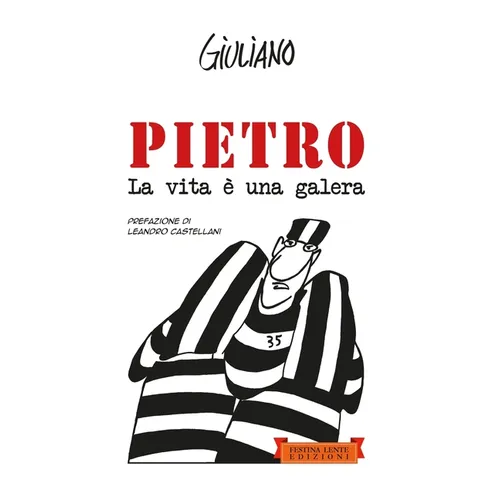 Pietro. La vita è una galera