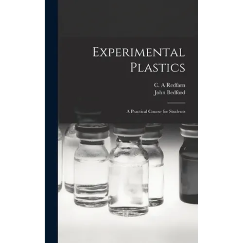 Experimental Plastics; a Practical Course for Students