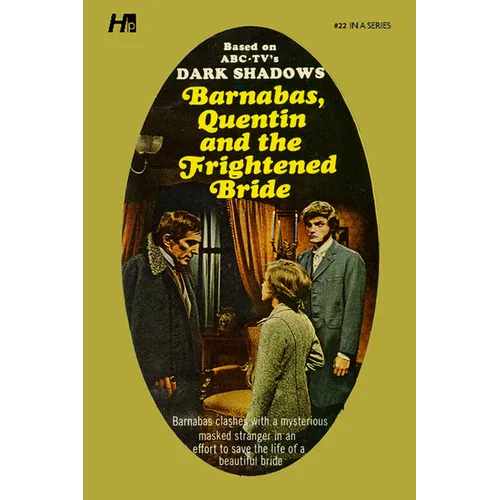 Dark Shadows: Barnabas, Quentin and the Frightened Bride: The Complete Paperback Library Reprint Book 22