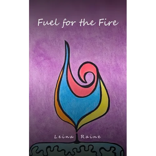 Fuel for the Fire