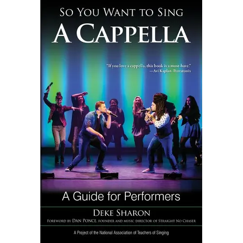 So You Want to Sing A Cappella: A Guide for Performers