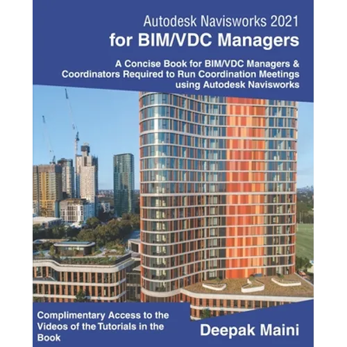 Autodesk Navisworks 2021 for BIM/VDC Managers