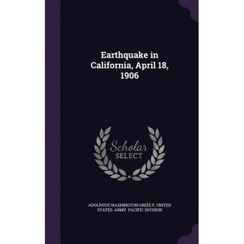 Earthquake in California, April 18, 1906