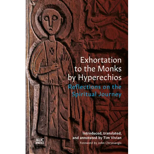 Exhortation to the Monks by Hyperechios: Reflections on the Spiritual Journey