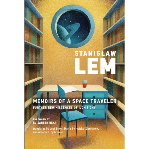 Memoirs of a Space Traveler: Further Reminiscences of Ijon Tichy