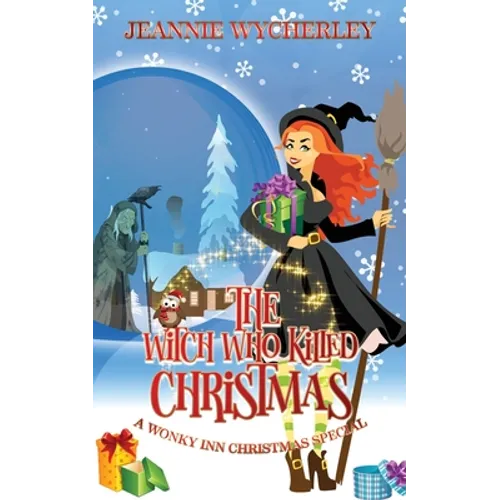 The Witch Who Killed Christmas: A Wonky Inn Christmas Cozy Mystery Special