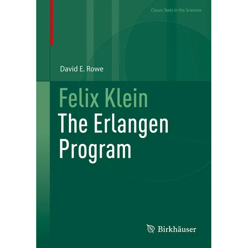 Felix Klein: The Erlangen Program