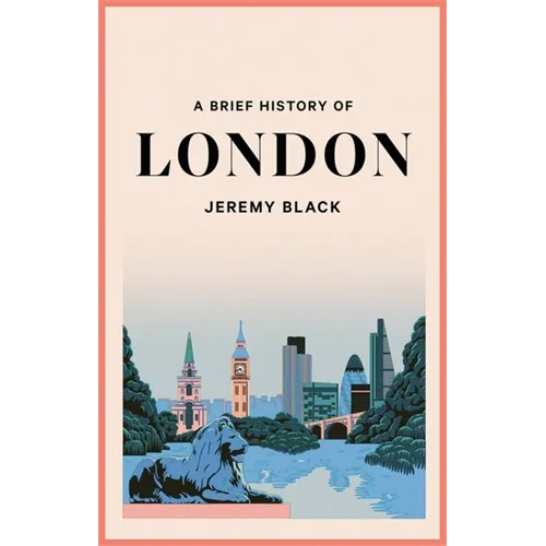 A Brief History of London: The International City