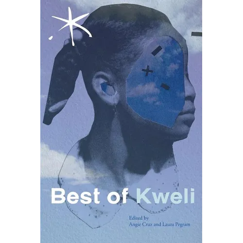 Best of Kweli: An Aster(ix) Anthology, Spring 2017