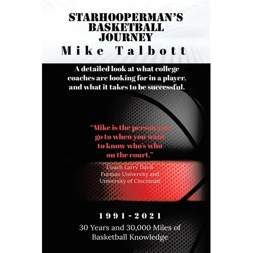 Starhooperman's Basketball Journey: A detailed look at what college coaches are looking for in a player and what it takes to be successful.