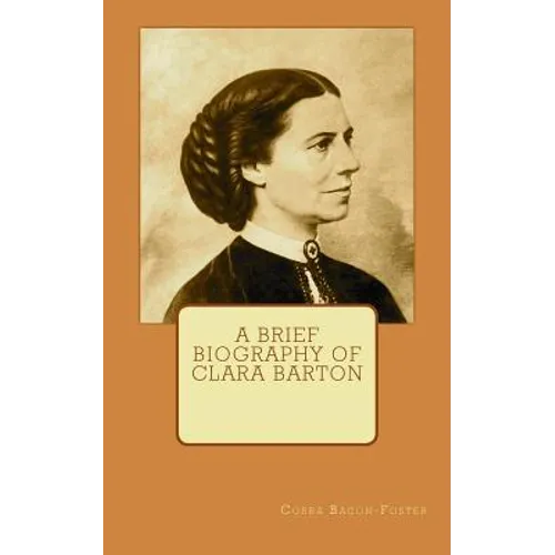 A Brief Biography of Clara Barton