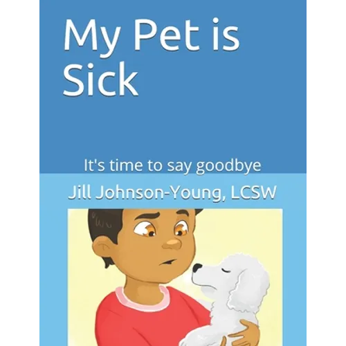 My Pet is Sick: It's time to say goodbye