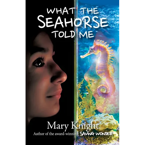 What the Seahorse Told Me