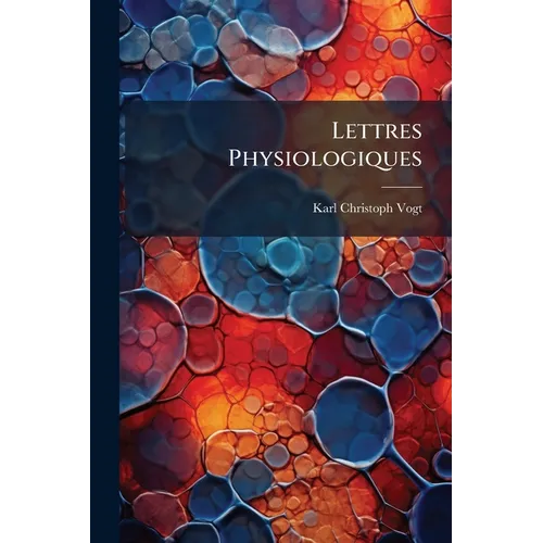 Lettres Physiologiques