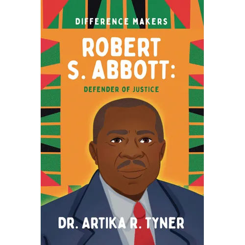 Robert S. Abbott: Defender of Justice