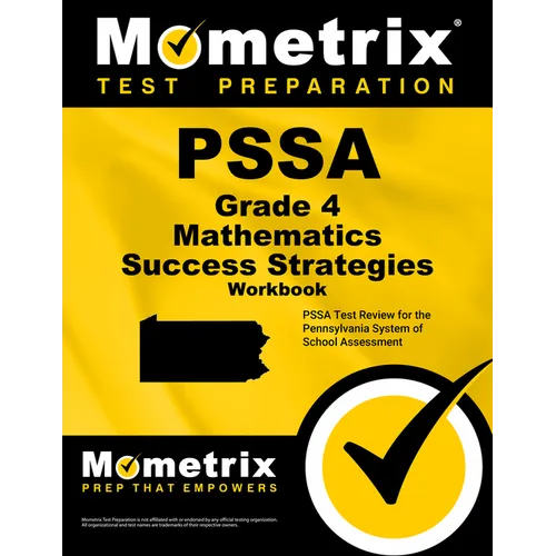Pssa Grade 4 Mathematics Success Strategies Workbook: Comprehensive Skill Building Practice for the Pennsylvania System of School Assessment
