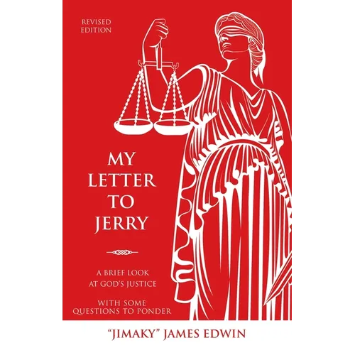 My Letter to Jerry: A Brief Look at God's Justice with Some Questions to Ponder