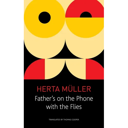 Father's on the Phone with the Flies: A Selection