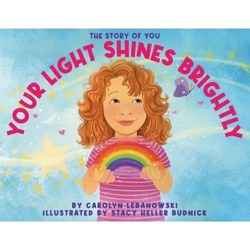 Your Light Shines Brightly: The Story of You