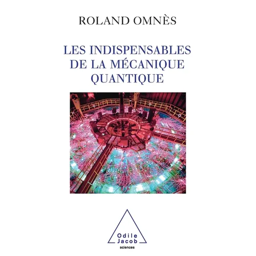Essentials of Quantum Mechanics / Les Indispensables de la mécanique quantique