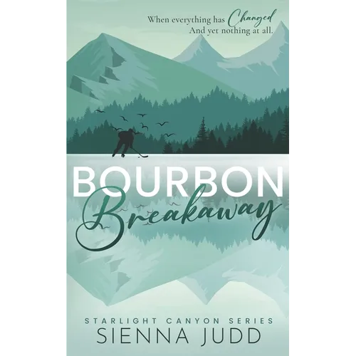 Bourbon Breakaway: A Small Town, Brother's Best Friend Romance