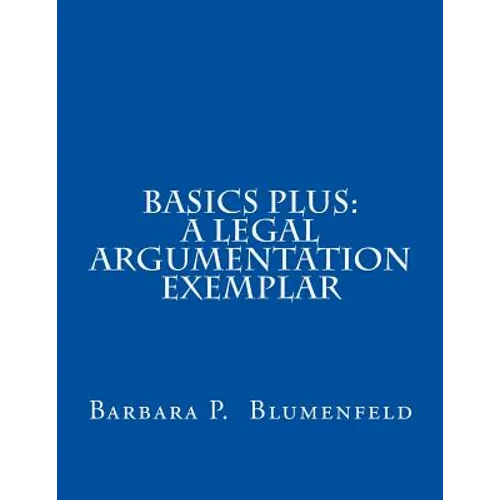 Basics Plus: A Legal Argumentation Exemplar