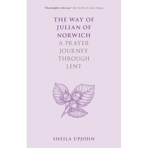 The Way of Julian of Norwich: A Prayer Journey Through Lent