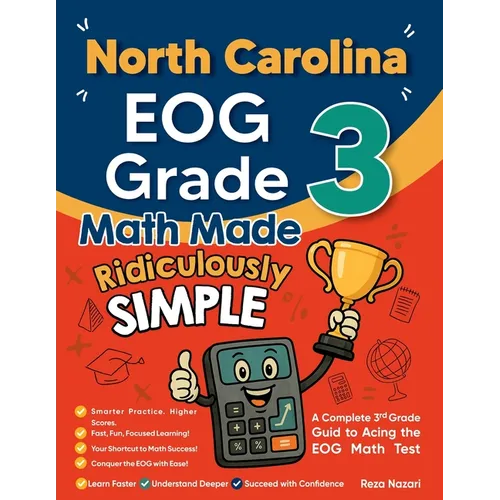 North Carolina EOG Grade 3 Math Made Ridiculously Simple: A Comprehensive 3rd Grade Guide to Acing EOG Math Test - Paperback